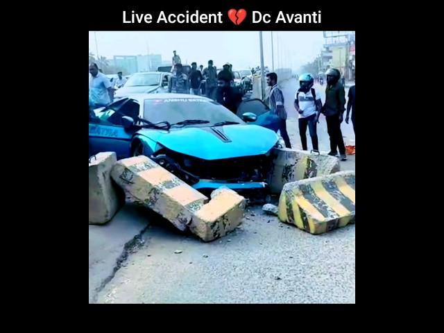 Live Accident Of Dc Avanti | Total Loss Super Car | Anshu Batra | Dc Avanti Accident