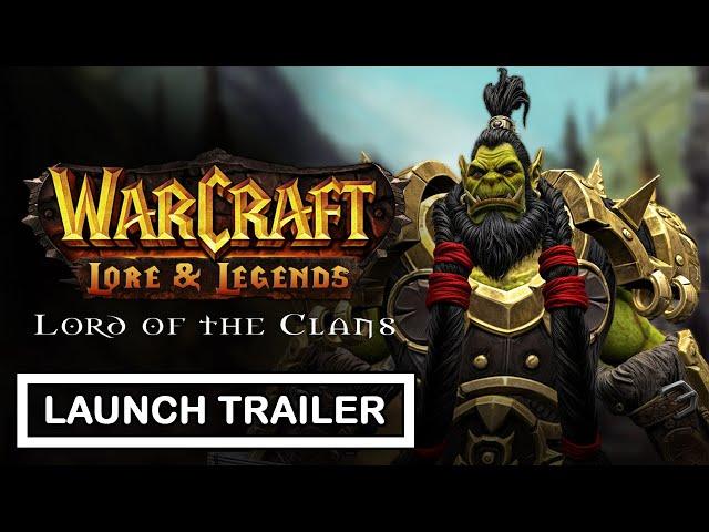 Warcraft Lord of the Clans - Launch Trailer