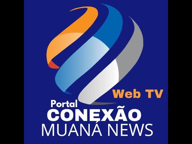 PORTAL CONEXÃO MUANÁ NEWS