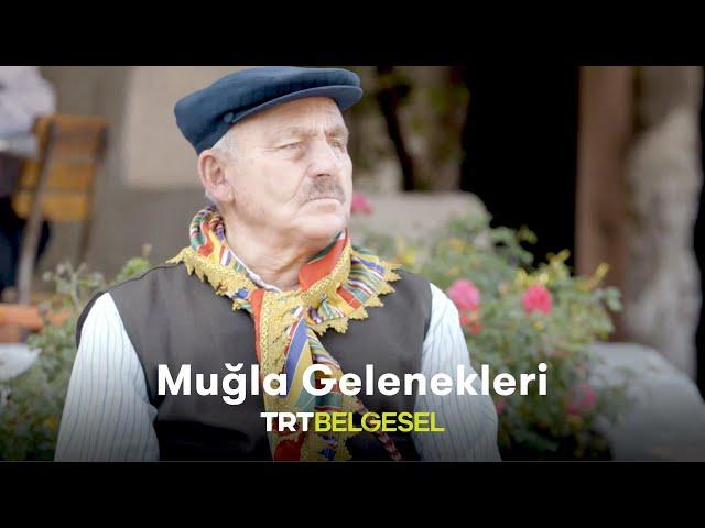 Muğla Gelenekleri | Geçmişin Gölgesinde | TRT Belgesel