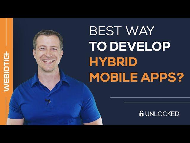 Best Way to Develop Hybrid Mobile Apps?