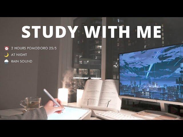 2-HOUR STUDY WITH ME [Pomodoro 25/5] AT NIGHT  no music / rain sounds ️