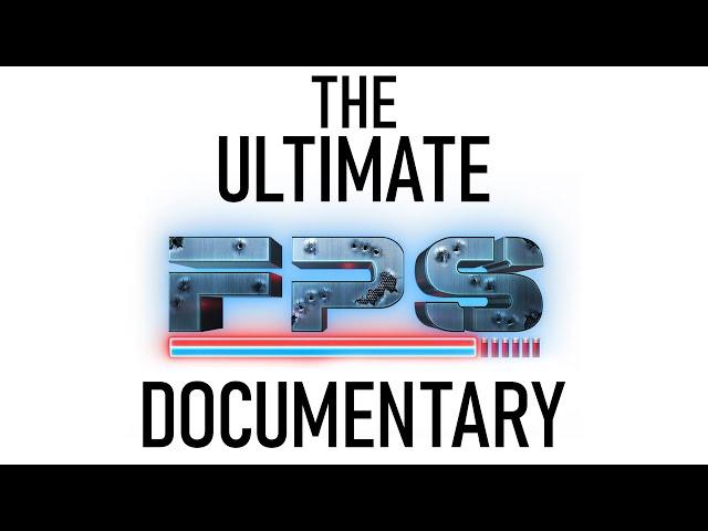 "FPS" The Ultimate First Person Shooter Documentary | A Review