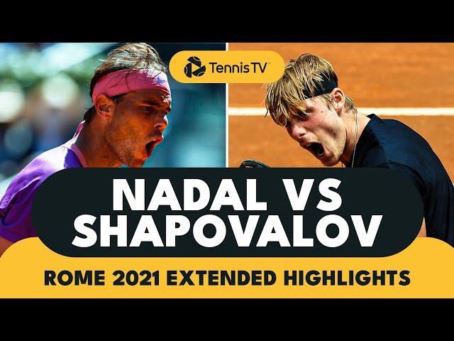 Rafael Nadal vs Denis Shapovalov Classic! | Rome 2021 Extended Highlights