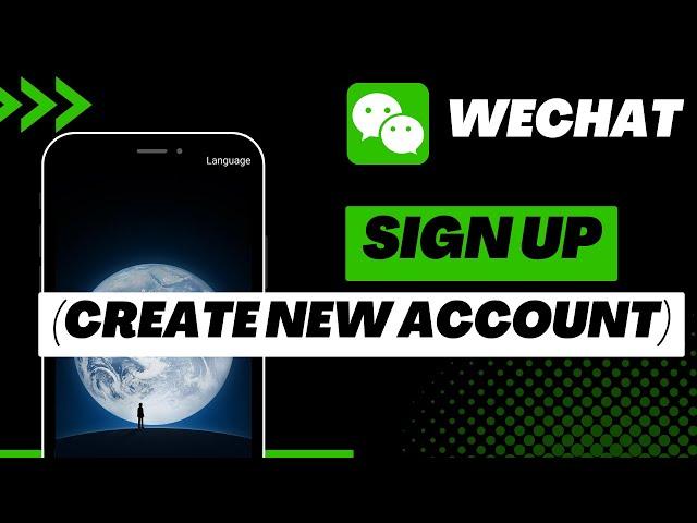 How to Create WeChat Account | Sign Up | 2023