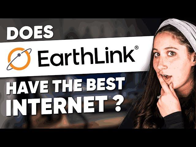 Best Internet Provider: Does EarthLink Have The Best Internet?