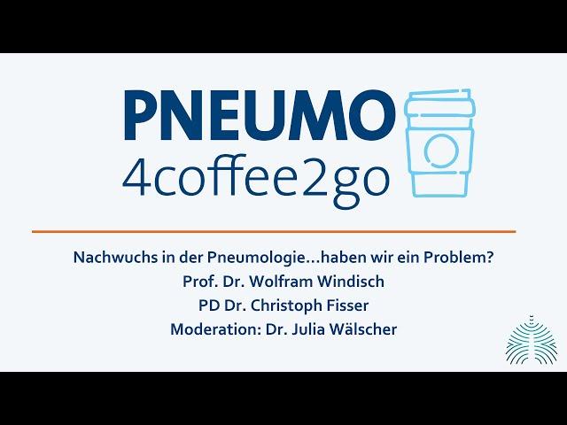 Pneumo4Coffee2Go: Nachwuchs in der Pneumologie…haben wir ein Problem?