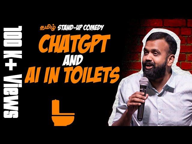 CHATGPT & AI in Toilets  | Tamil(தமிழ்) Standup Comedy | Ramkumar Comic | 100K Views