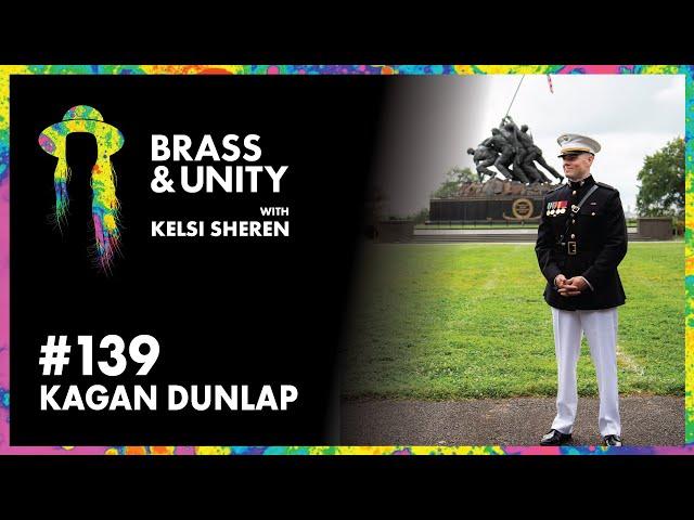 #139 -  Kagan Dunlap - Marine, Dedication and Love For America