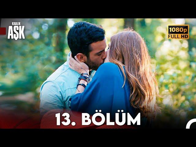 Kiralık Aşk 13. Bölüm Full HD