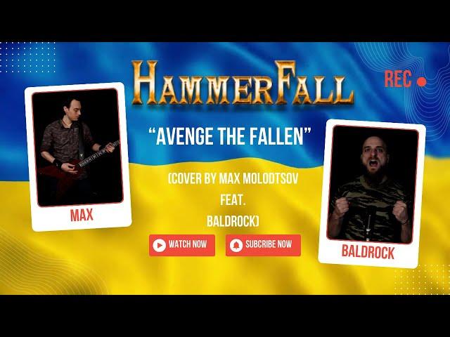 HAMMERFALL - Avenge The Fallen (Cover by Max Molodtsov feat. @johnbaldrock)