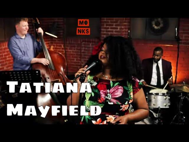 Tatiana "LadyMay" Mayfield - Live at Monks