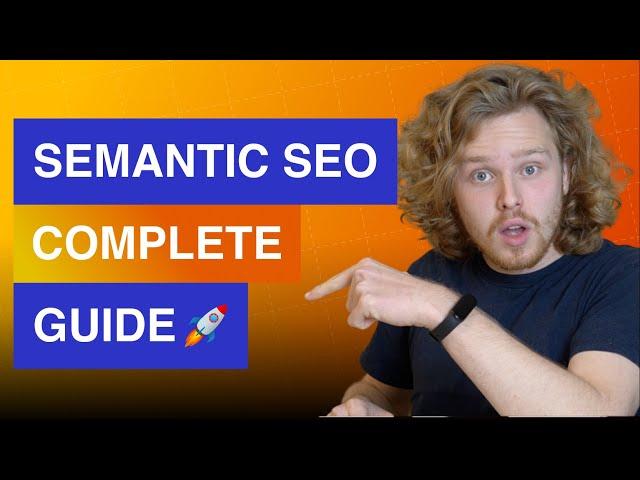 Semantic SEO - A (simplified) guide to better rankings