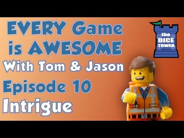 Every Game is Awesome 10: Intrigue