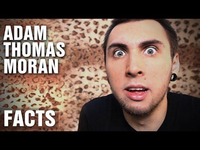 6 Interesting Facts About AdamThomasMoran