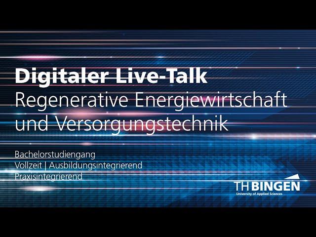Digitaler Live-Talk: Regenerative Energiewirtschaft und Versorgungstechnik | TH Bingen