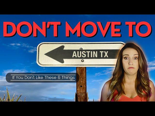 Six Reason To Not Move to Austin, Texas