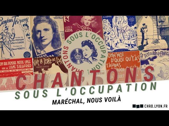 Chantons Sous L'Occupation - Maréchal, nous voilà