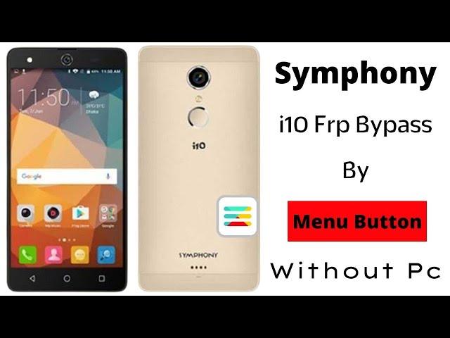 Symphony i10 Frp Bypass by Menu Button & without pc