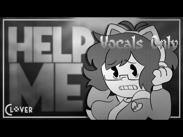 Help Me (Vocals Only) OR30