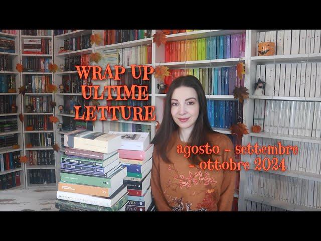 WRAP UP delle ultime letture - autunno e fine estate 2024 - recensioni libri