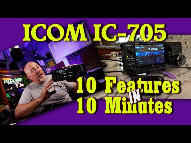 Icom IC 705 10 Features in 10 Minutes