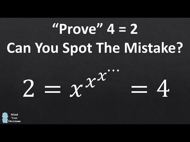 "Prove" 4 = 2. Can You Spot The Mistake?