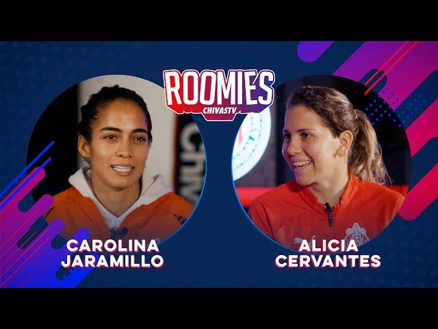 ROOMIES | ALICIA CERVANTES Y CAROLINA JARAMILLO | EPISODIO 11 | PODCAST | CHIVAS FEMENIL