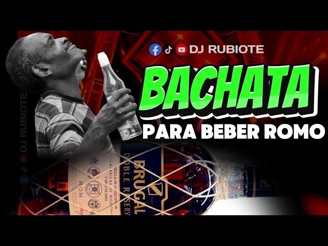 BACHATA PARA BEBER ROMO  CARAJO #djrubiote