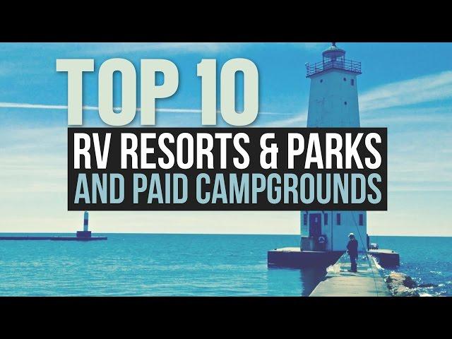 Top 10 RV Parks, Resorts & Campgrounds - a Drivin' & Vibin' Travel Vlog