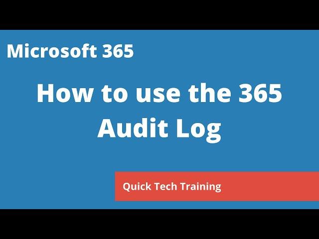 Microsoft 365 - How to use the Microsoft 365 audit log