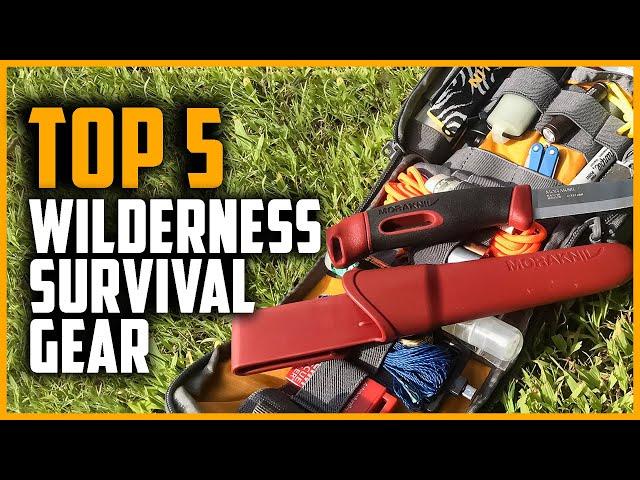 Best Wilderness Survival Gear 2024 | Top 5 Best Wilderness Survival Gear & Tools