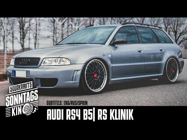 Audi RS4 B5| RS KLINIK| Sourkrauts Sonntagskino