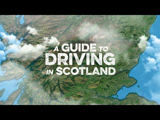 A Guide to Driving in Scotland