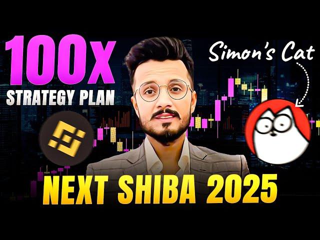 Next Shiba inu 2025 || Simon's Cat 100x Strategy Plan || Binance List new meme coin &  Airdrop Claim