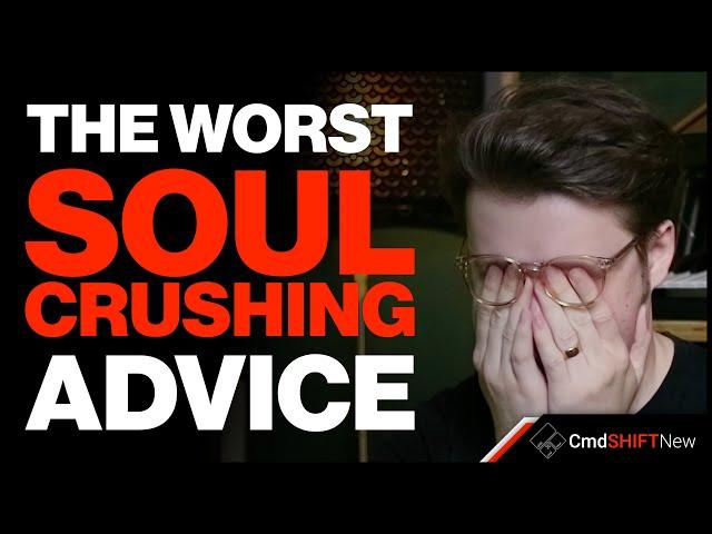 THE WORST SOUL CRUSHING ADVICE I EVER RECEIVED... And Should You Learn the Piano?