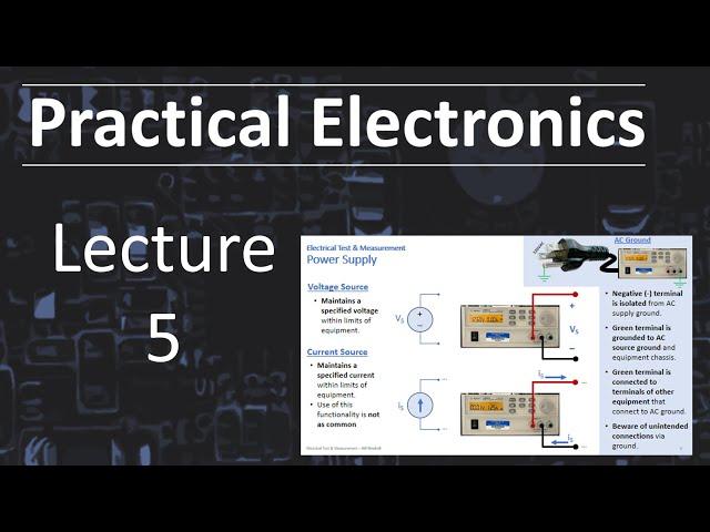 Practical Electronics - Lecture 5