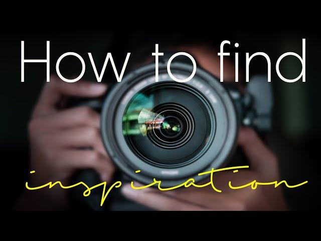 Landscape Photography  -  Finding Inspiration!