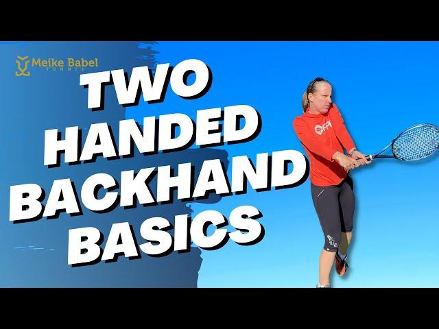 The Two Handed Tennis Backhand - The Fundamentals all Beginners need to have