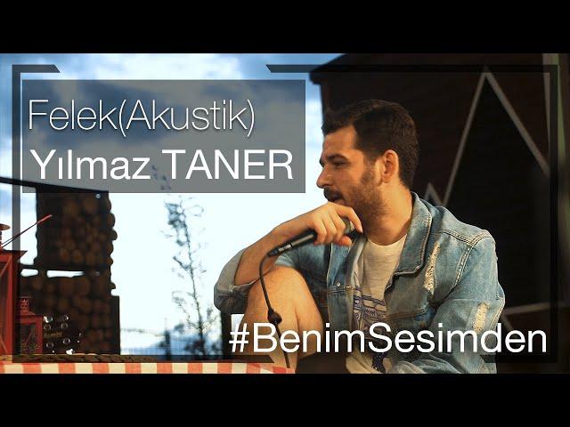 Yılmaz Taner Felek #BenimSesimden(Akustik)