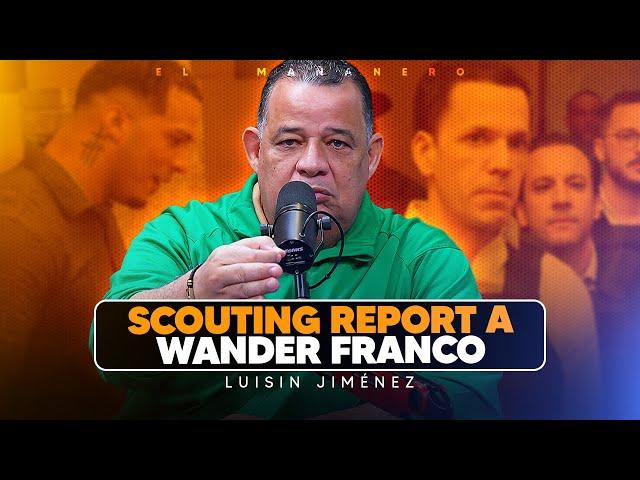 Scouting Report de Wander Franco y Retiran prisión preventiva a HUGO BERÁS y JOCHI - Luisin Jimenez