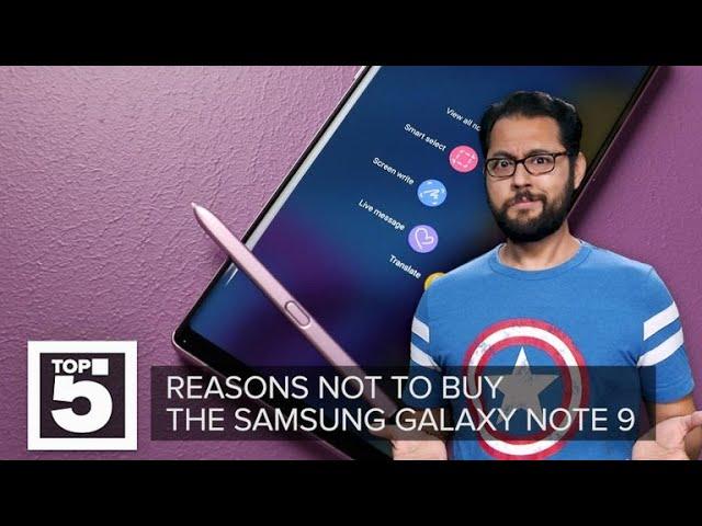 Samsung Galaxy Note 9: Why you shouldn't buy it (CNET Top 5)