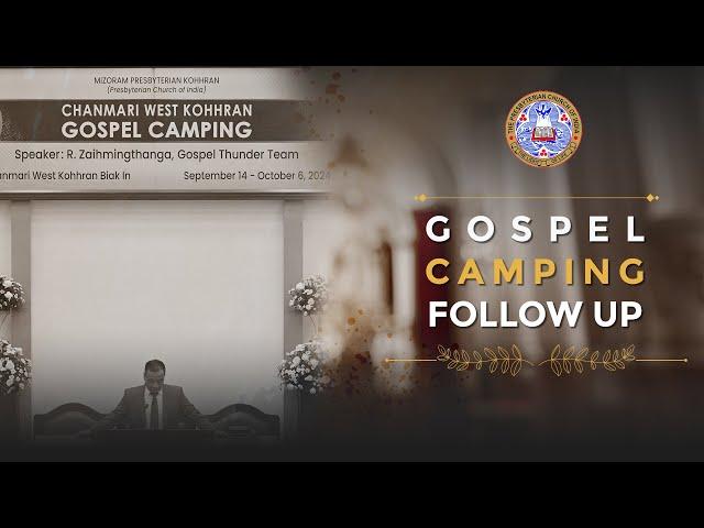 Chanmari West Kohhran Camping Follow-Up | Speaker : R. Zaihmingthanga, Gospel Thunder Team 5.10.24