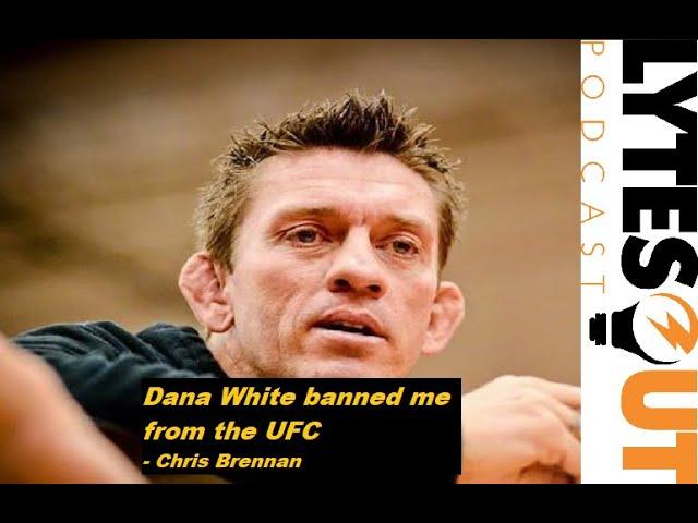 Dana White Banned Chris Brennan from UFC / #lytesOutClips