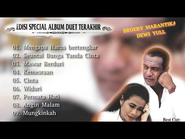 BROERY MARANTIKA & DEWI YULL - EDISI SPECIAL ALBUM DUET TERAKHIR