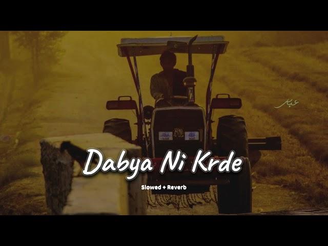 Dabya Ni Karde (slowed + reverb)- Ndee Kundu | Haryanvi Song 2024 | KL Lofi