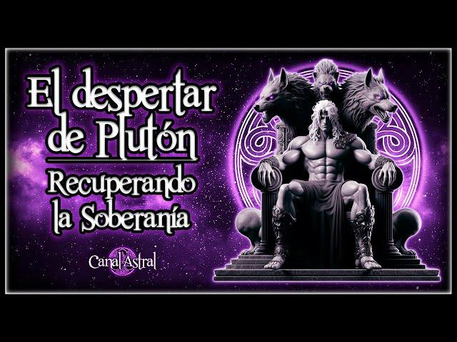 El despertar de Plutón  (12/10/2024) // Recuperando la Soberanía