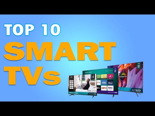 TOP10 SMART TVs