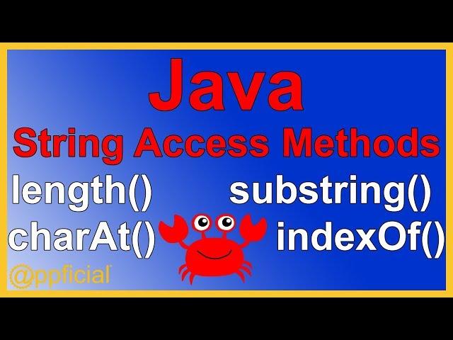 Java String Access Methods - length charAt substring indexOf - Java Programming Tutorial - Appficial