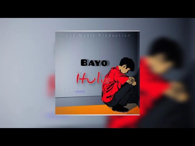 Bayo Itulie (official audio)